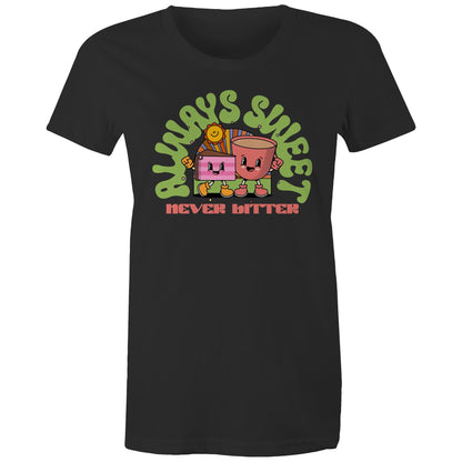 Always SweetNever Bitter, Cake And Coffee - Womens T-shirt