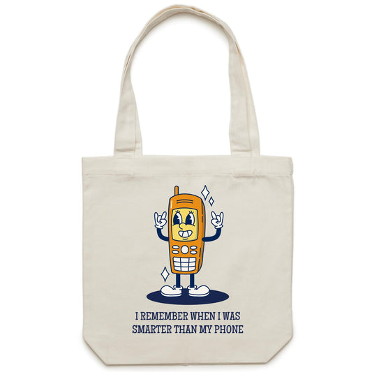 I Remember When I Was Smarter Than My Phone - Canvas Tote Bag