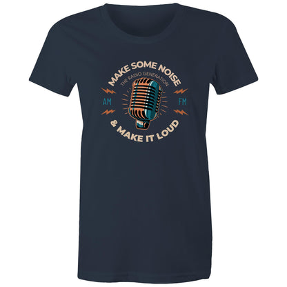 Make Some Noise And Make It Loud - Womens T-shirt Navy Womens T-shirt Music