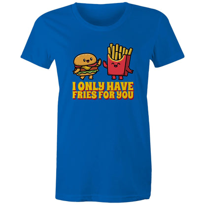 I Only Have Fries For You, Burger And Fries - Womens T-shirt Bright Royal Womens T-shirt
