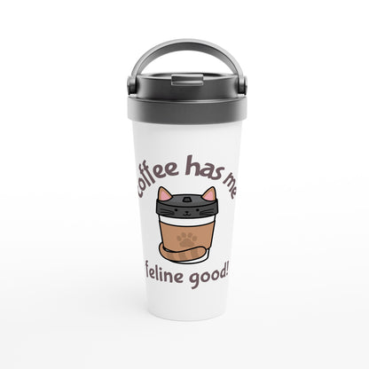 Coffee Has Me Feline Good - White 15oz Stainless Steel Travel Mug Default Title Travel Mug animal Coffee Globally Fulfilled