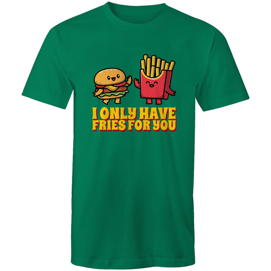 I Only Have Fries For You, Burger And Fries - Mens T-Shirt Kelly Green Mens T-shirt