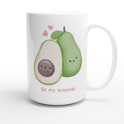 Be My Avocado - White 15oz Ceramic Mug 15 oz Mug Globally Fulfilled