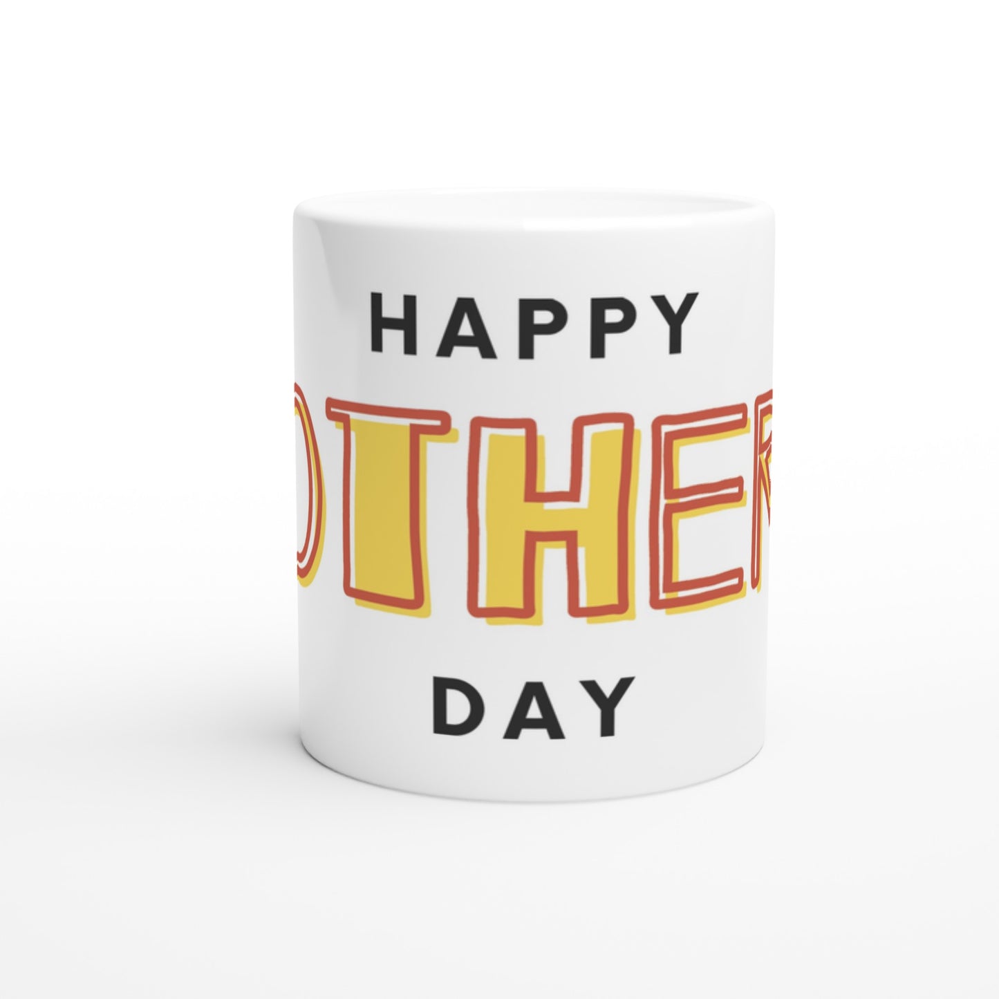 Happy Mother's Day - White 11oz Ceramic Mug White 11oz Mug Globally Fulfilled Mum