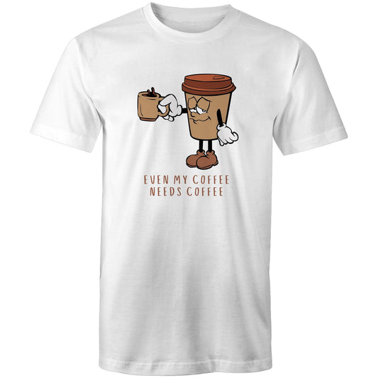 Even My Coffee Needs Coffee - Mens T-Shirt