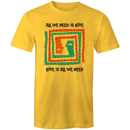 Love Is All We Need - Mens T-Shirt