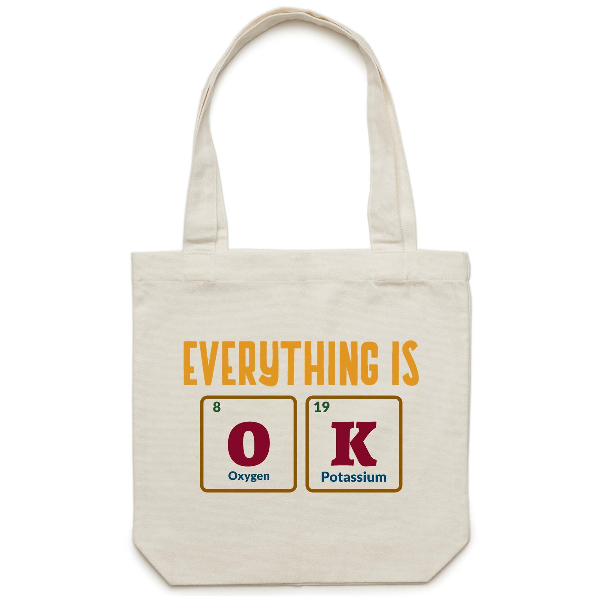 Everything Is OK, Periodic Table Of Elements - Canvas Tote Bag Cream One Size Tote Bag Science