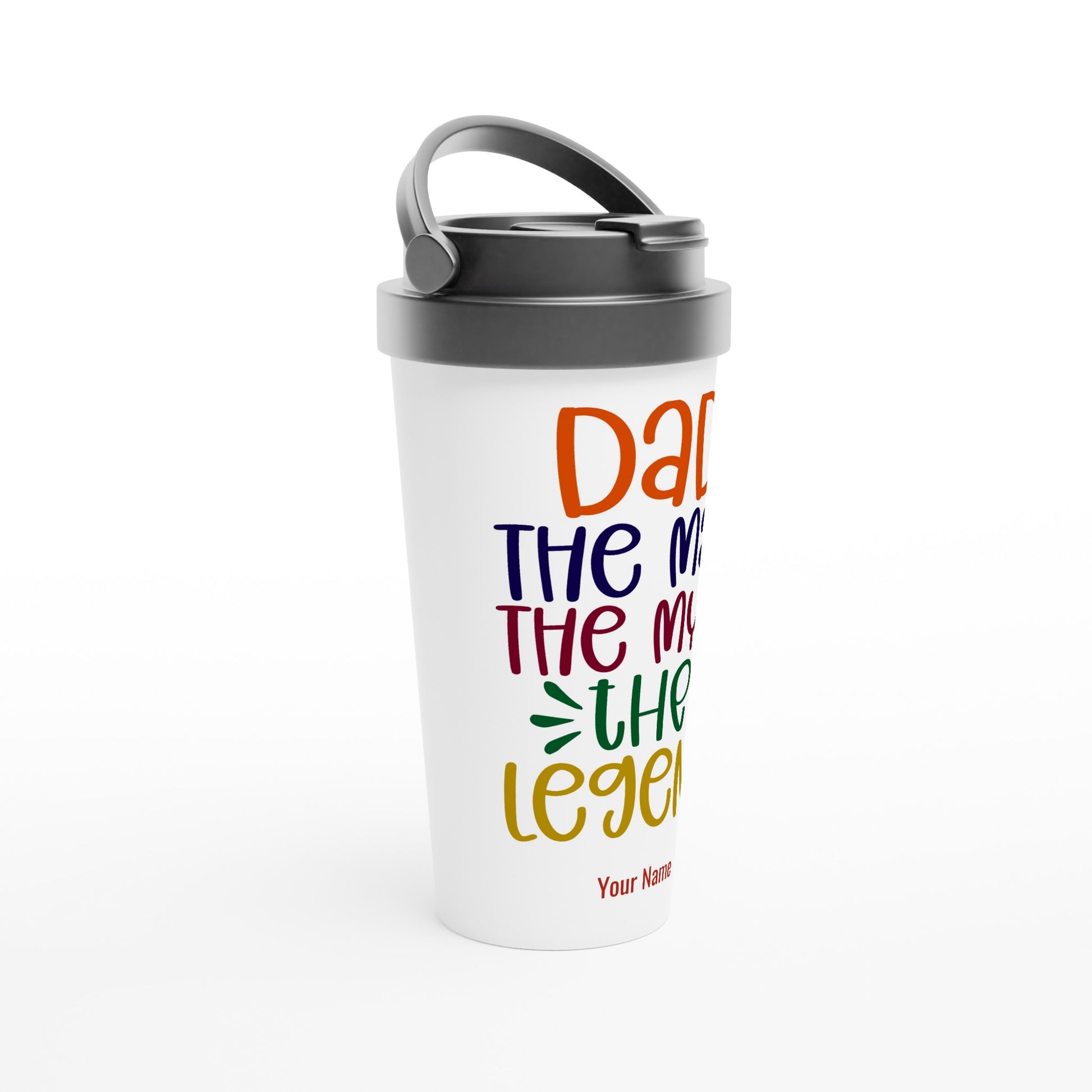 Personalised - Dad, The Man, The Myth, The Legend - White 15oz Stainless Steel Travel Mug Personalised Travel Mug dad funny