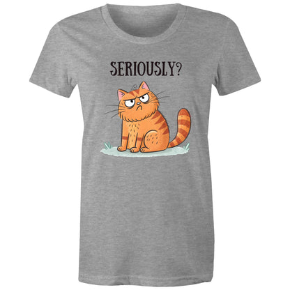 Cat Seriously? - Womens T-shirt Grey Marle Womens T-shirt animal Printed In Australia