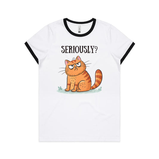 Cat Seriously? - Women's Ringer Tee White Black Womens Ringer T-shirt animal Printed In Australia