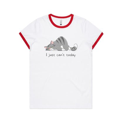 Cat, I Just Can't Today - Women's Ringer Tee