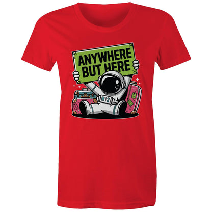 Astronaut, Anywhere But Here - Womens T-shirt