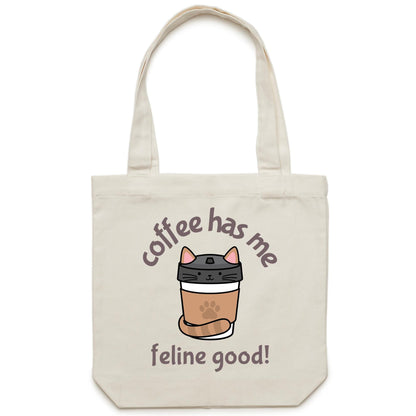 Coffee Has Me Feline Good - Canvas Tote Bag