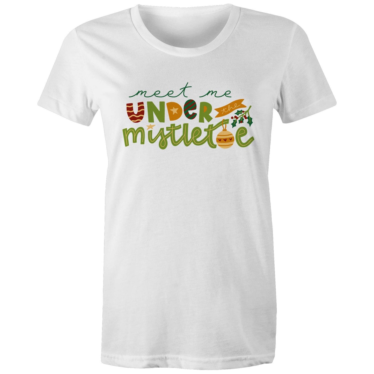 Meet Me Under The Mistletoe, Christmas - Womens T-shirt