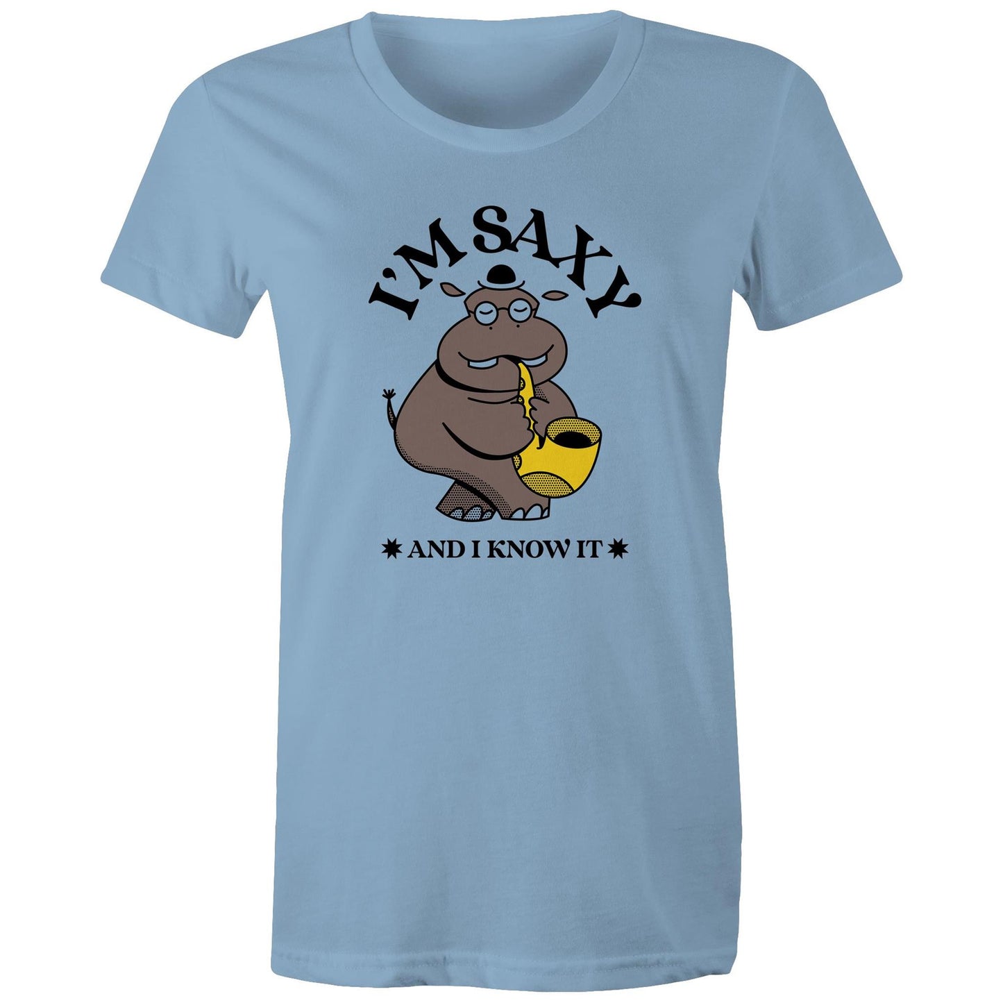 I'm Saxy And I Know It, Saxophone Hippo - Womens T-shirt