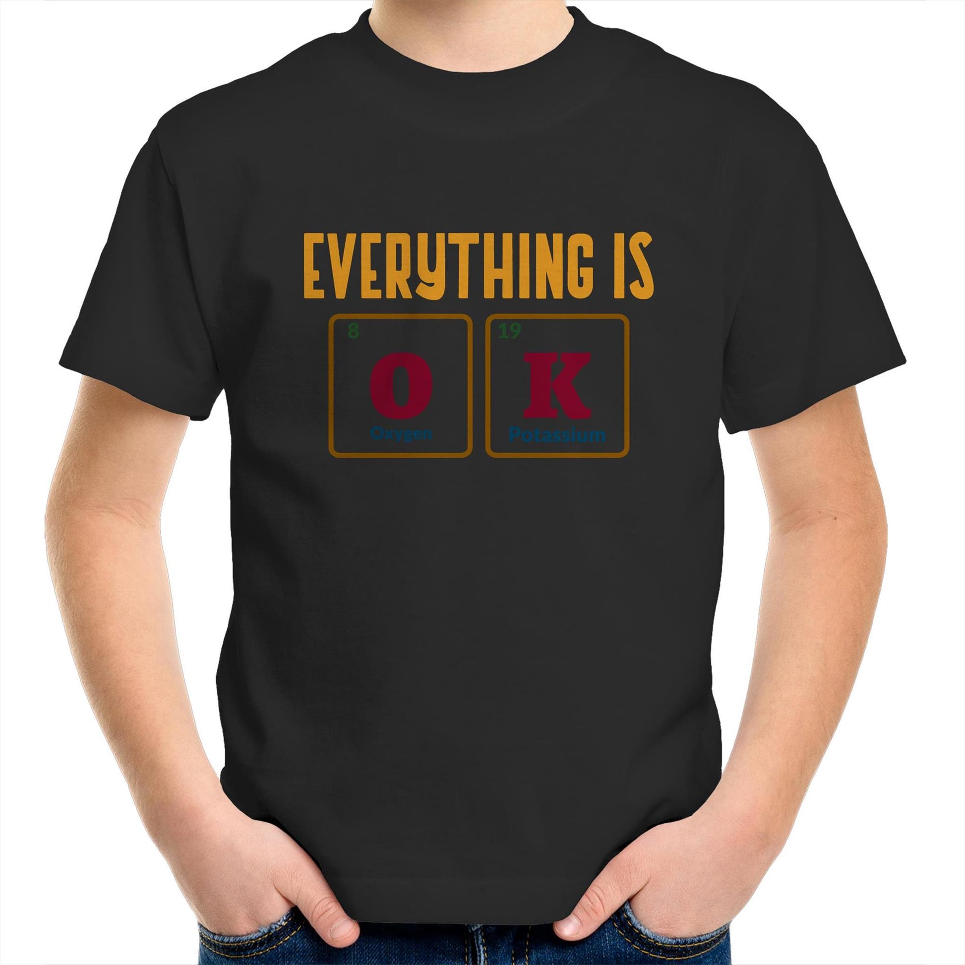Everything Is OK, Periodic Table Of Elements - Kids Youth T-Shirt Black Kids Youth T-shirt Science