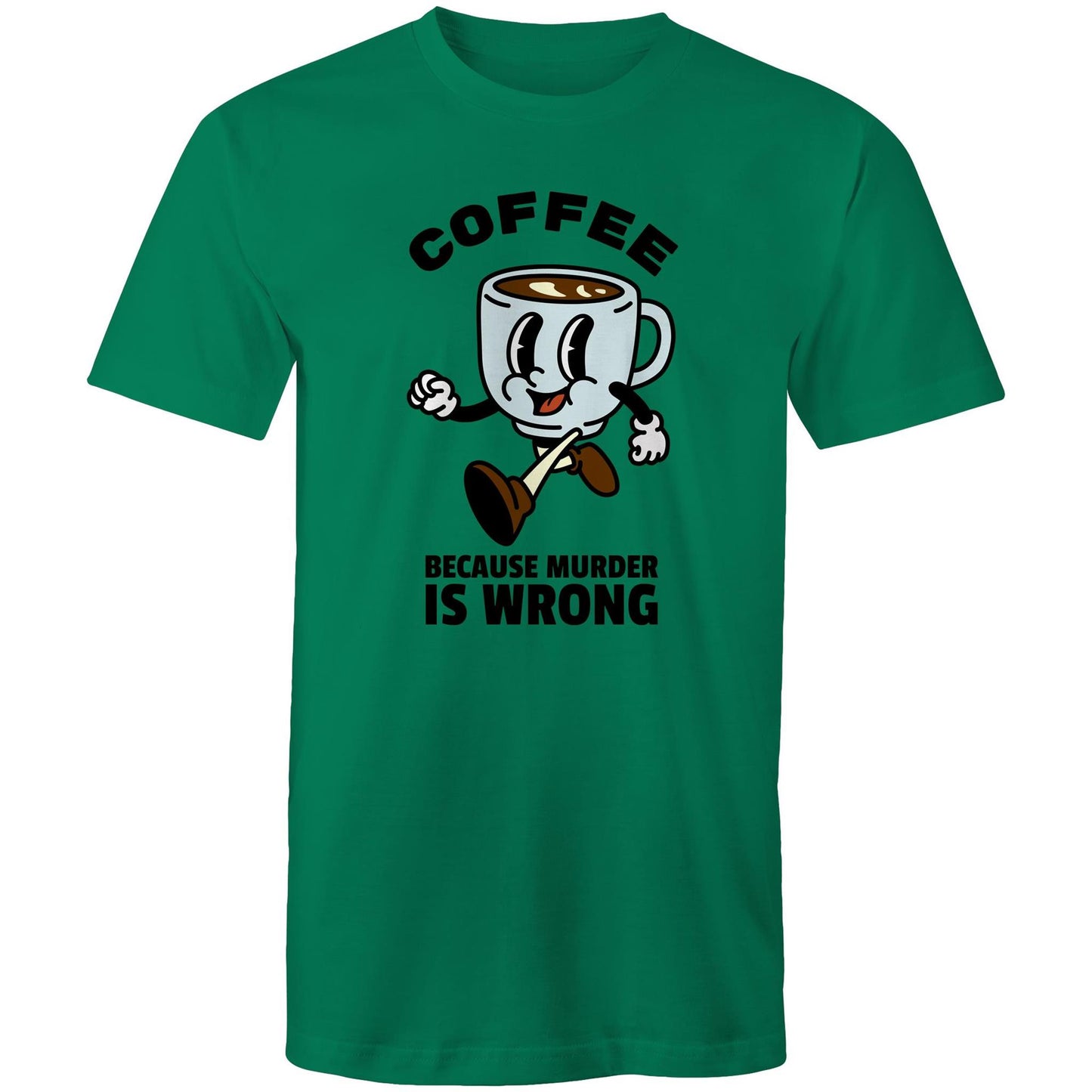 Coffee, Because Murder Is Wrong - Mens T-Shirt Kelly Green Mens T-shirt Coffee