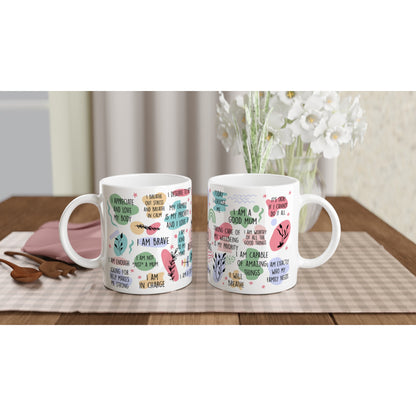 Mum Daily Affirmations - White 11oz Ceramic Mug White 11oz Mug Globally Fulfilled Mum