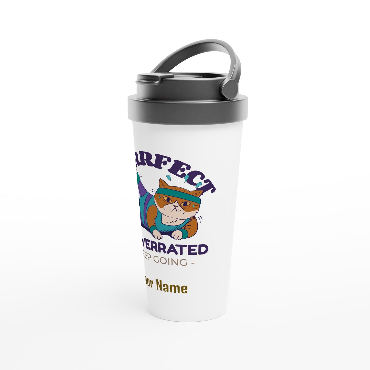 Personalised - Purrfect Is Overrated - White 15oz Stainless Steel Travel Mug Personalised Travel Mug animal Customise Fitness Globally Fulfilled Personalise