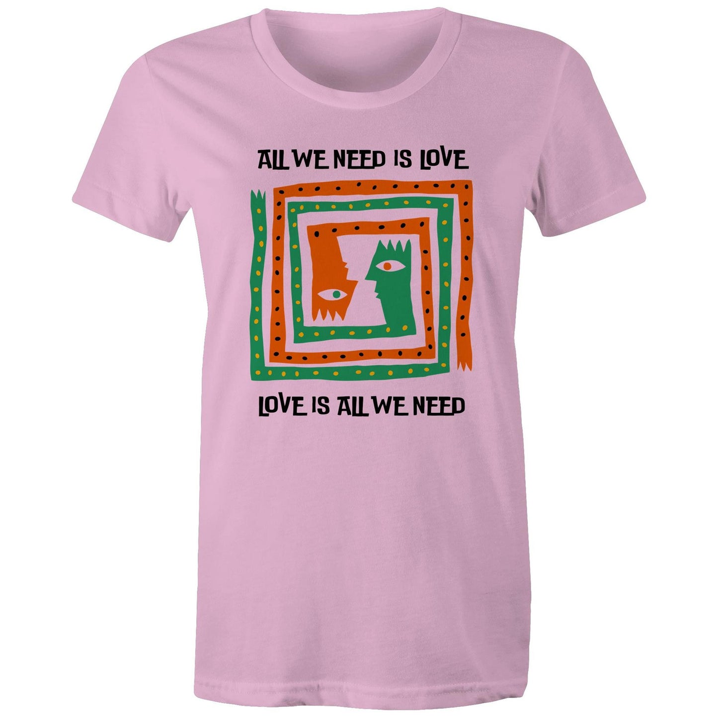 Love Is All We Need - Womens T-shirt Pink Womens T-shirt Love Printed In Australia