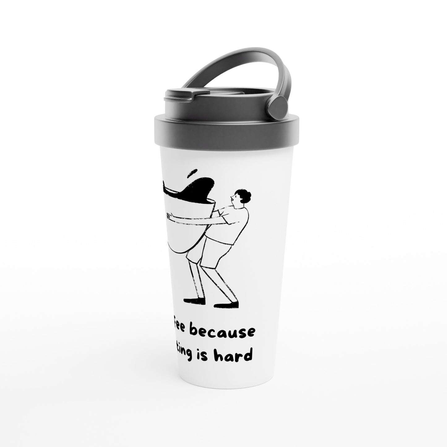 Coffee, Because Adulting Is Hard - White 15oz Stainless Steel Travel Mug Travel Mug Coffee