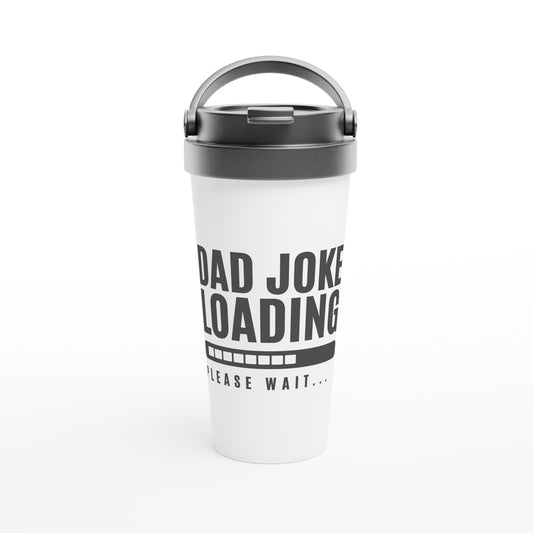 Dad Joke Loading - White 15oz Stainless Steel Travel Mug Default Title Travel Mug Dad