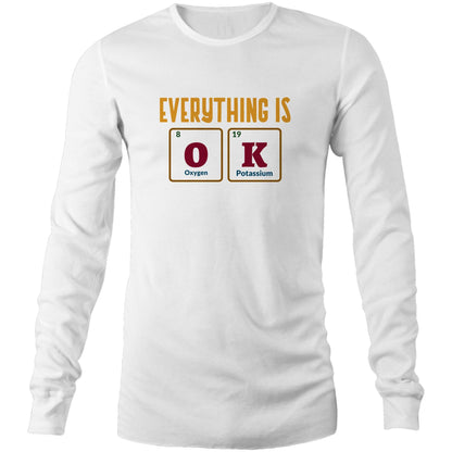 Everything Is OK, Periodic Table Of Elements - Long Sleeve T-Shirt White Unisex Long Sleeve T-shirt Science