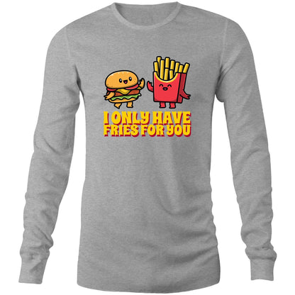 I Only Have Fries For You, Burger And Fries - Long Sleeve T-Shirt Grey Marle Unisex Long Sleeve T-shirt