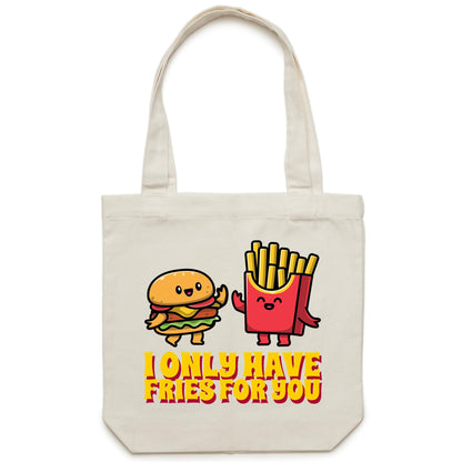 I Only Have Fries For You, Burger And Fries - Canvas Tote Bag Cream One Size Tote Bag Food Retro