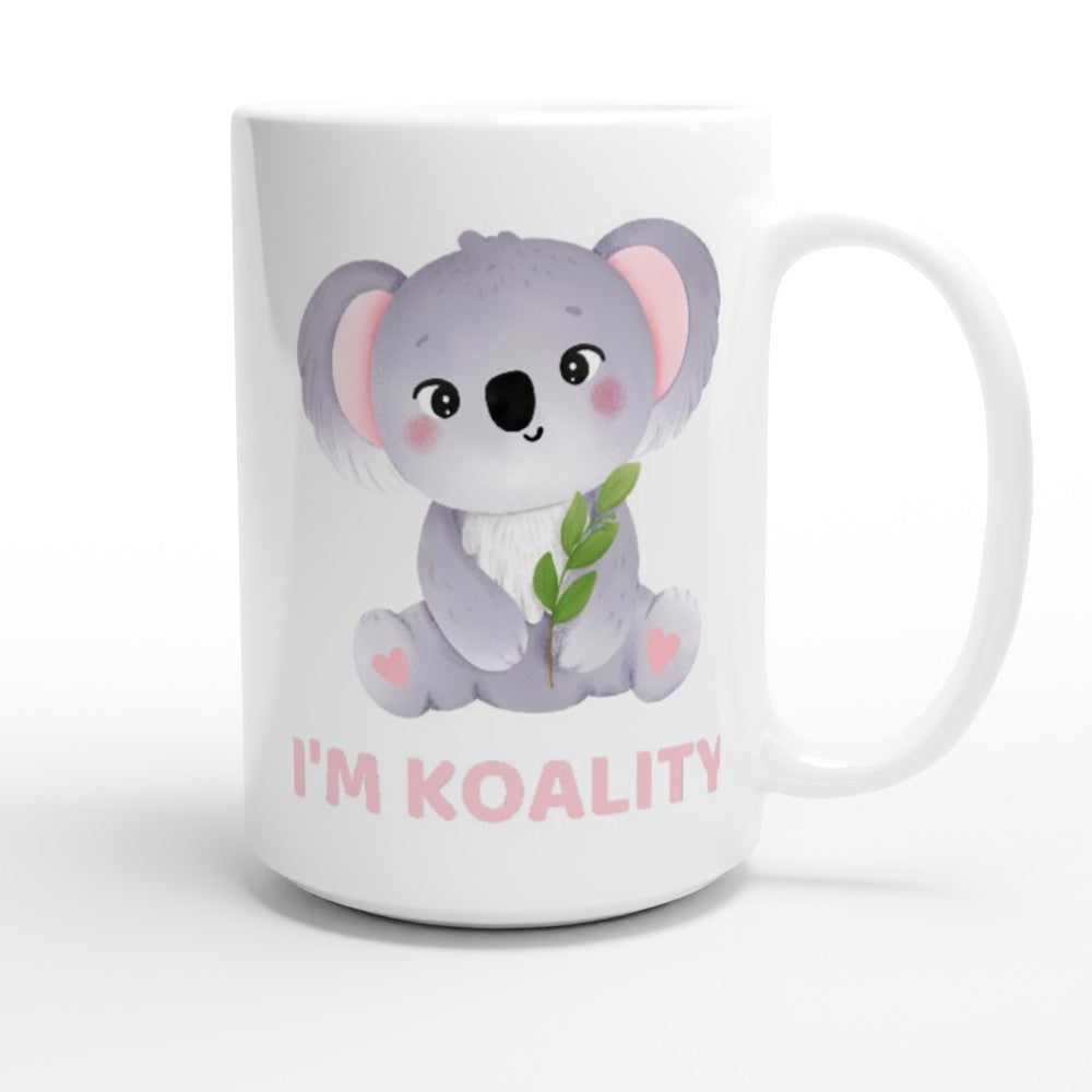 I'm Koality - White 15oz Ceramic Mug 15 oz Mug animal Globally Fulfilled