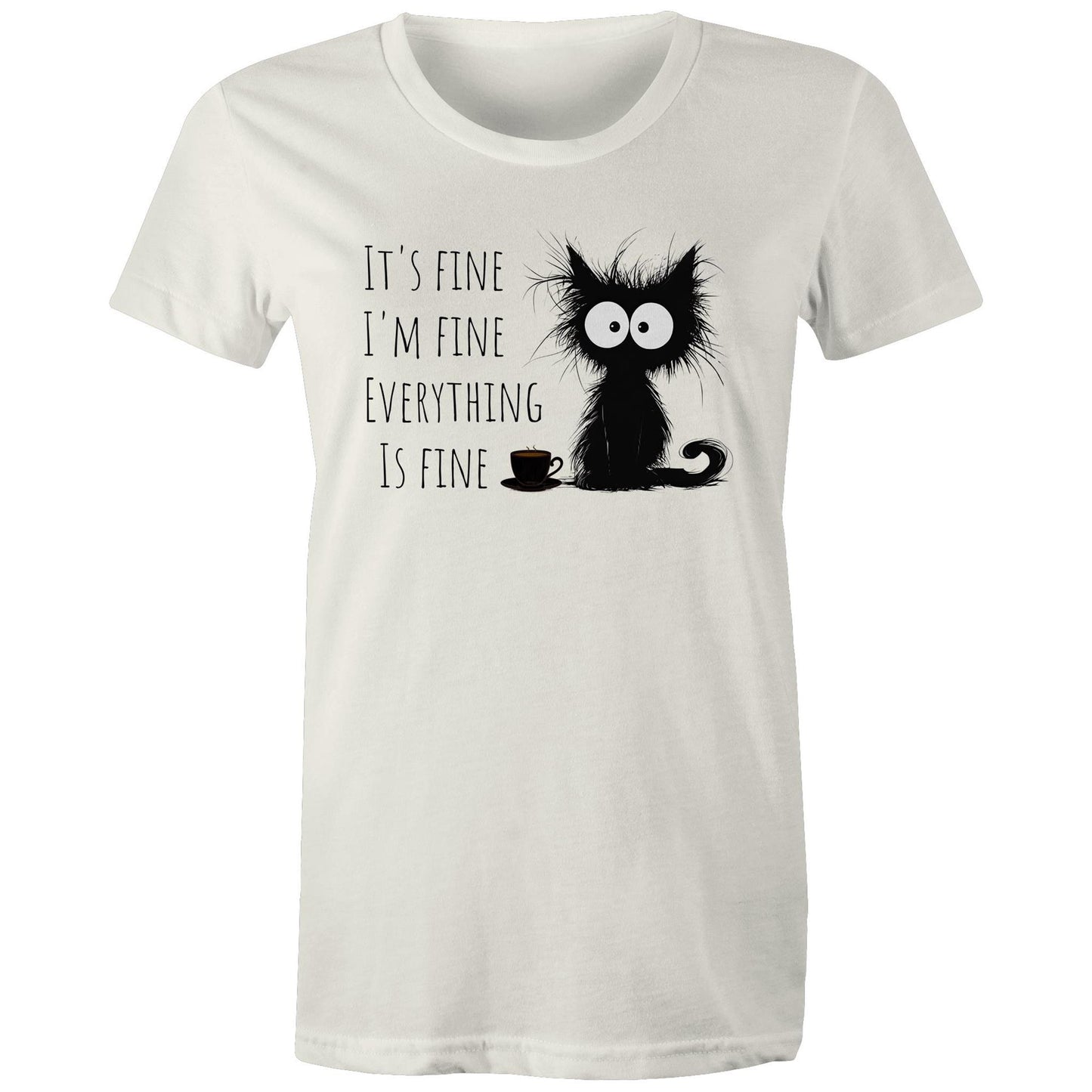 It's Fine, I'm Fine, Frazzled Cat - Womens T-shirt Natural