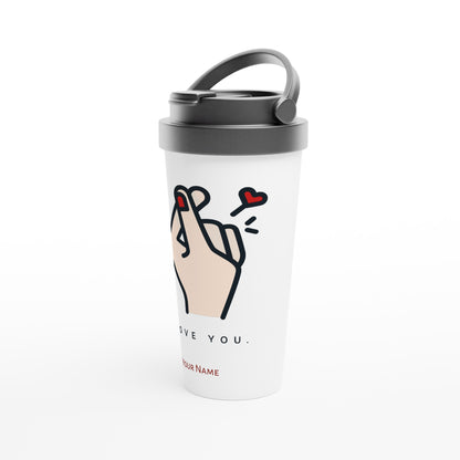 Personalised - I Love You - White 15oz Stainless Steel Travel Mug Personalised Travel Mug love