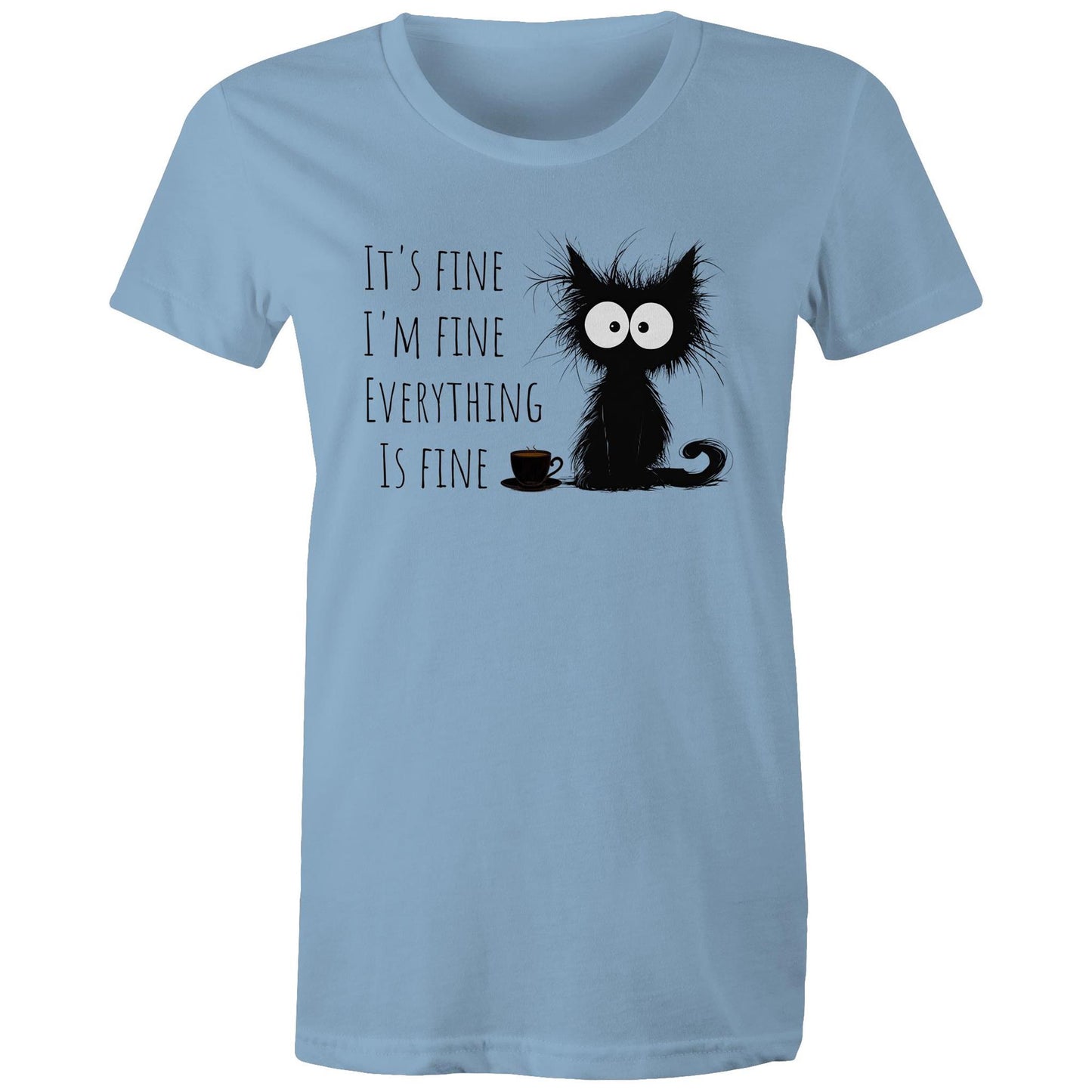 It's Fine, I'm Fine, Frazzled Cat - Womens T-shirt Carolina Blue