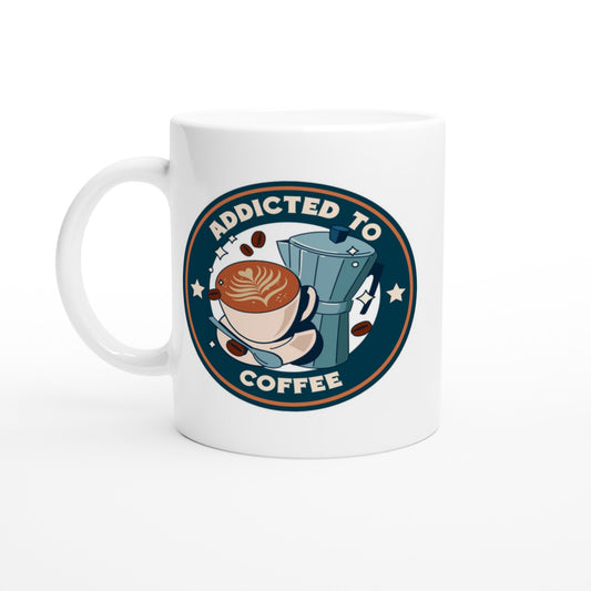 Addicted To Coffee - White 11oz Ceramic Mug Default Title White 11oz Mug Coffee