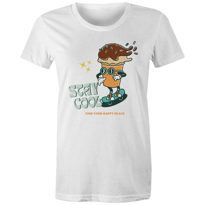 Stay Cool, Find Your Happy Place, Ice Cream, Skateboard - Womens T-shirt