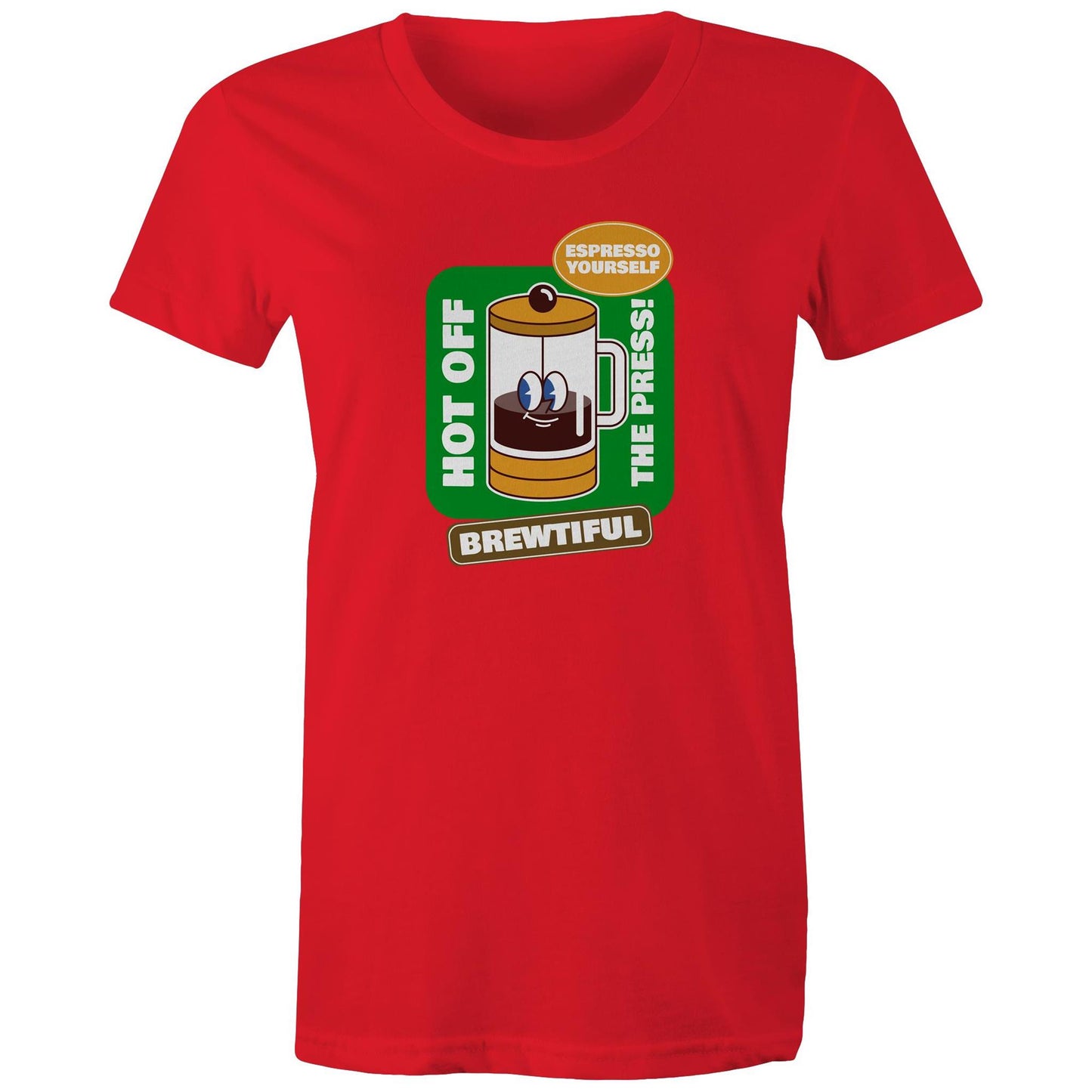 Brewtiful, Coffee Press - Womens T-shirt