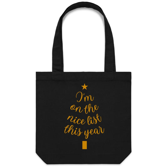 I'm On The Nice List This Year, Christmas - Canvas Tote Bag