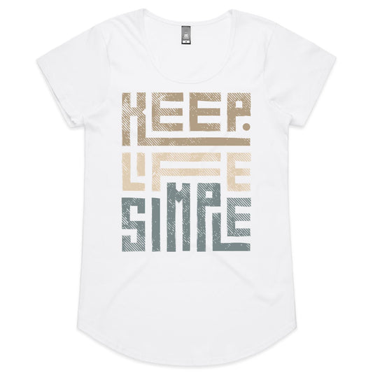 Keep Life Simple - Womens Scoop Neck T-Shirt