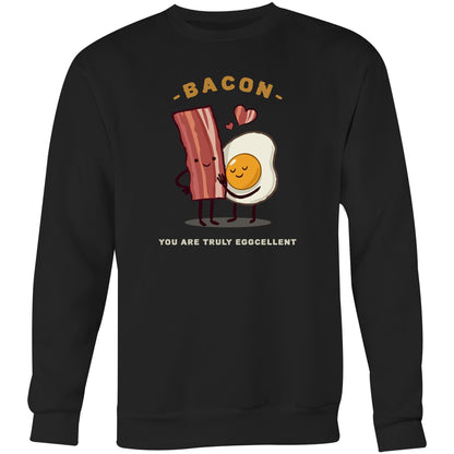 Bacon, You Are Truly Eggcellent - Crew Sweatshirt Black Sweatshirt Food