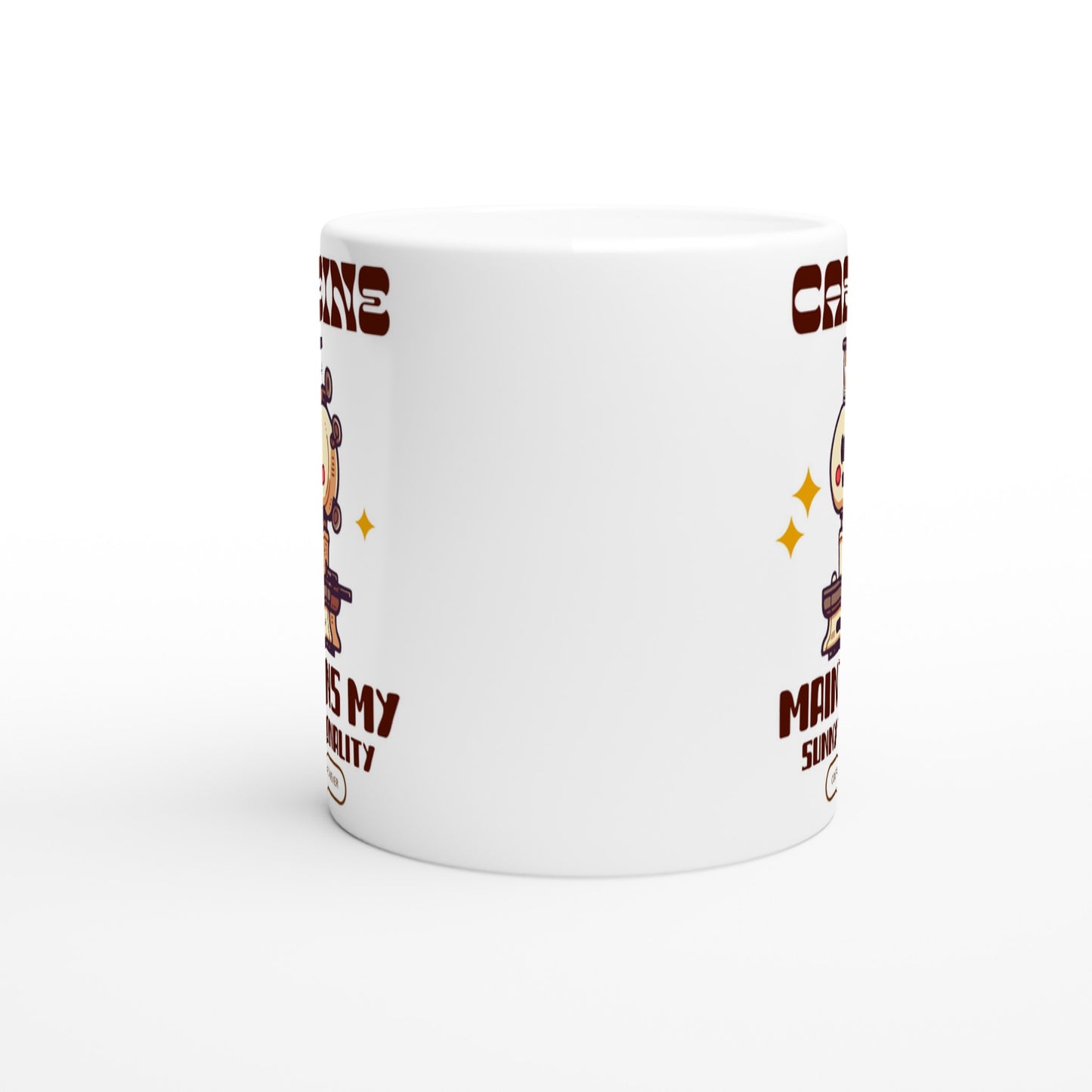 Caffeine Maintains My Sunny Personality - White 11oz Ceramic Mug White 11oz Mug Coffee Globally Fulfilled