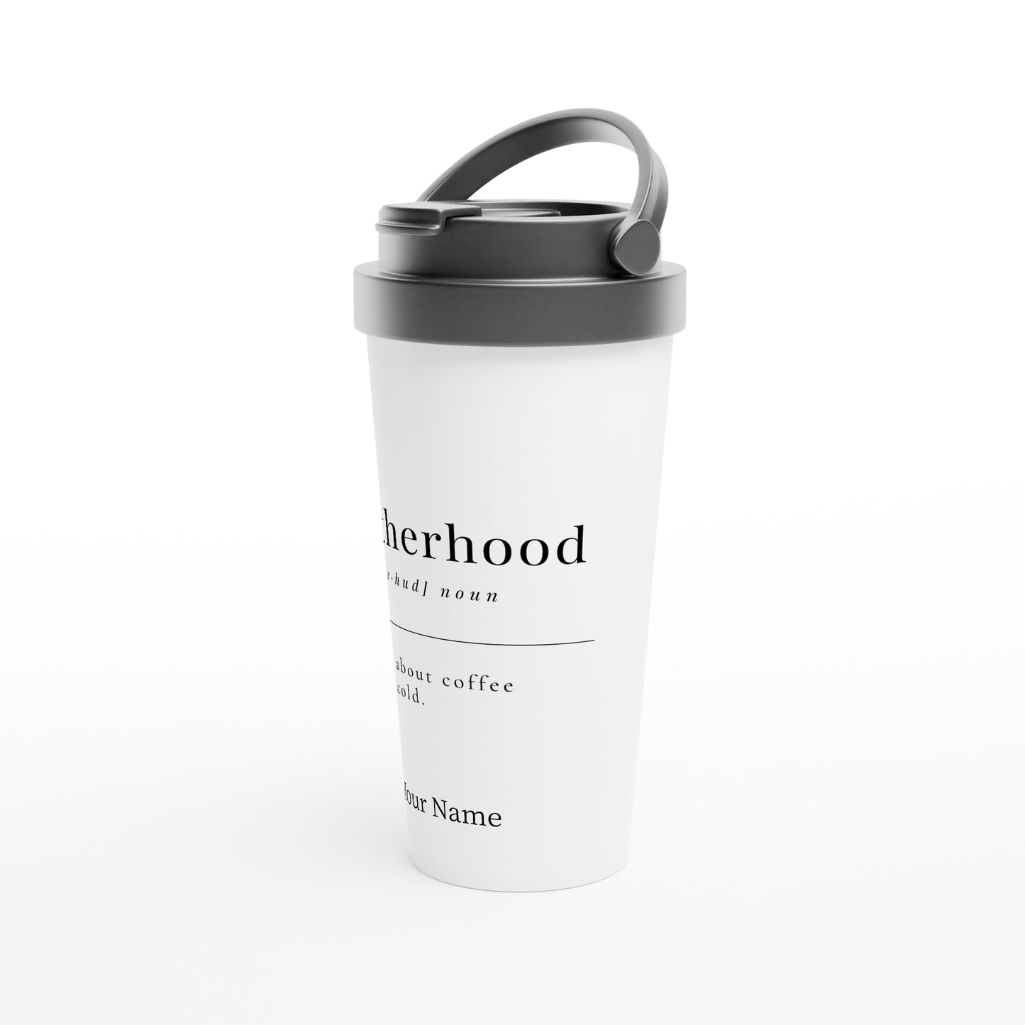 Personalised - Motherhood Definition - White 15oz Stainless Steel Travel Mug Personalised Travel Mug Customise Globally Fulfilled Mum Personalise