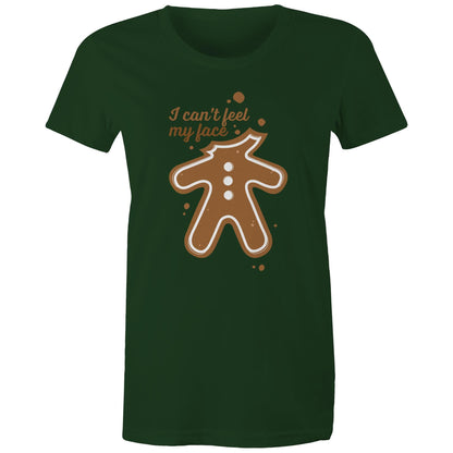 Gingerbread, I Can't Feel My Face - Womens T-shirt