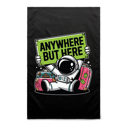 Astronaut, Anywhere But Here - AS Colour Tea Towel