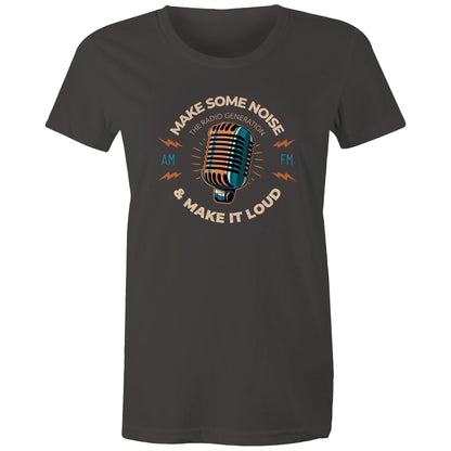 Make Some Noise And Make It Loud - Womens T-shirt Charcoal Womens T-shirt Music