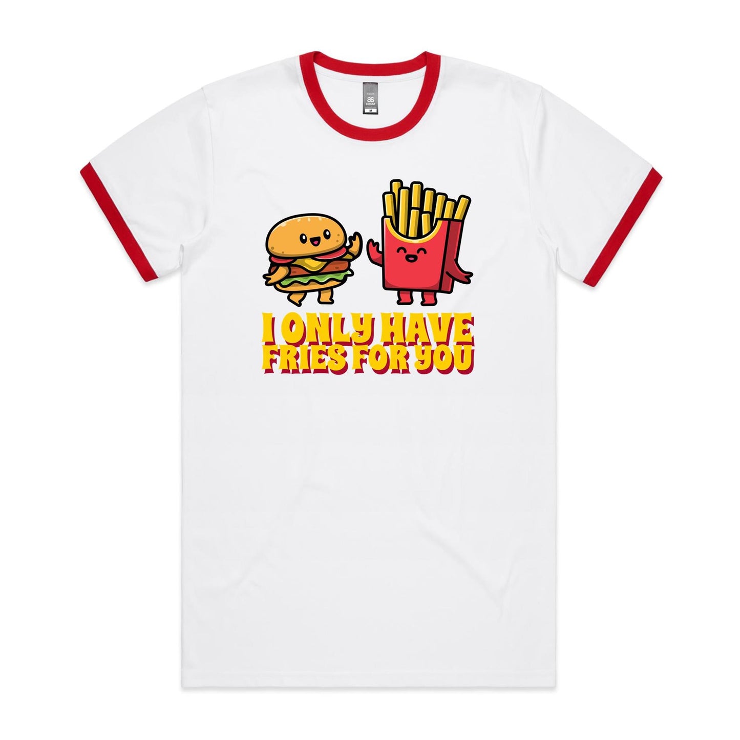 I Only Have Fries For You, Hamburger And Chips - Staple Ringer Tee