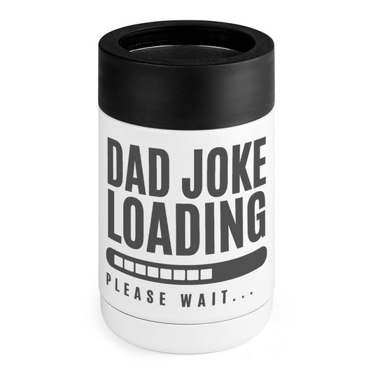 Dad Joke Loading - Stainless Steel Can Cooler