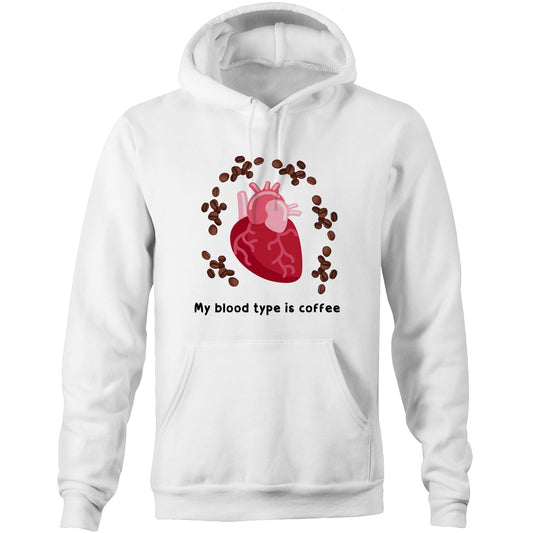 My Blood Type Is Coffee - Pocket Hoodie Sweatshirt