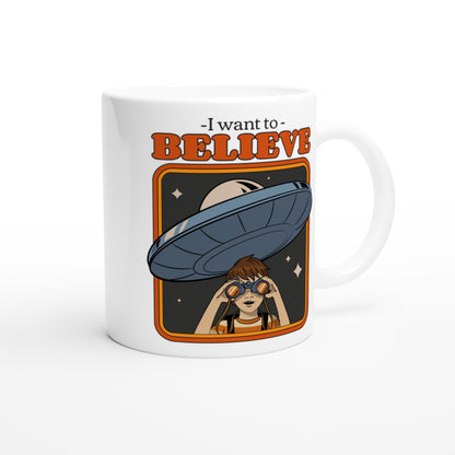 UFO, I Want To Believe - White 11oz Ceramic Mug White 11oz Mug Retro Sci Fi