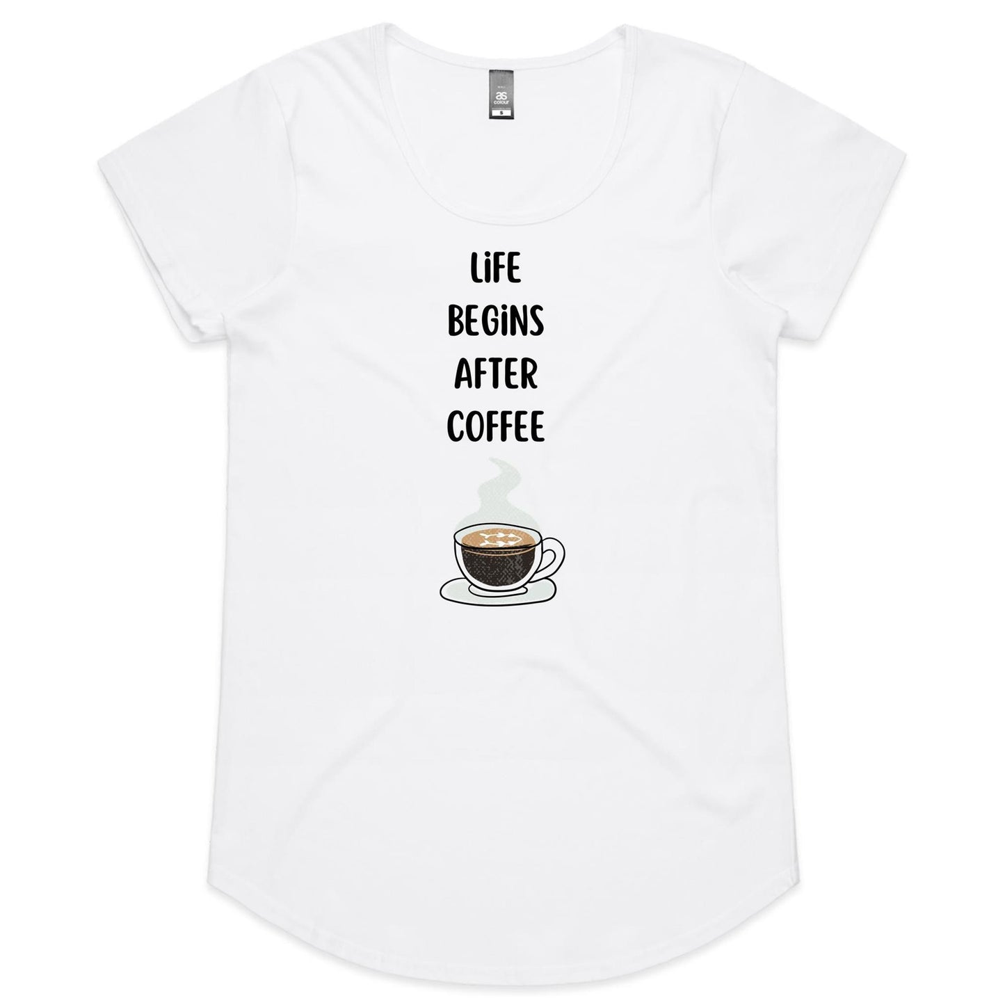 Life Begins After Coffee - Womens Scoop Neck T-Shirt