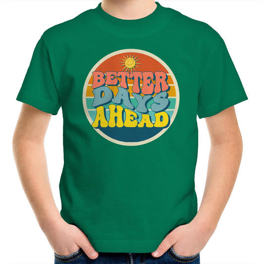 Better Days Ahead - Kids Youth T-Shirt Kelly Green Kids Youth T-shirt Motivation Retro